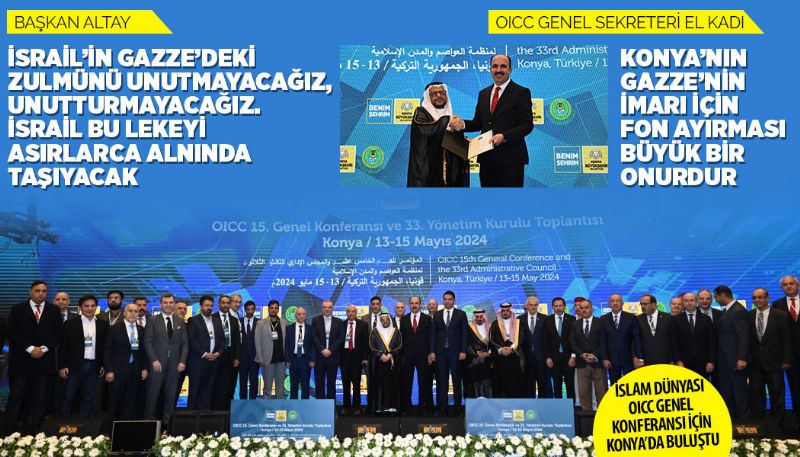 İslam Dünyası OICC Genel Konferansı İçin Konya’da Buluştu