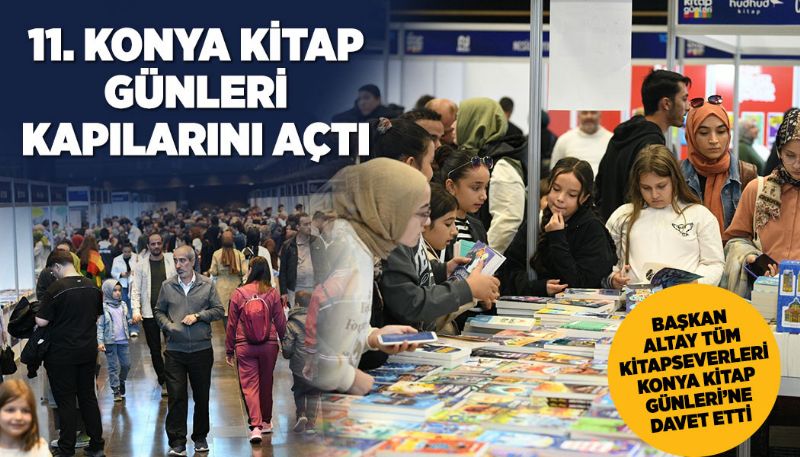 11. Konya Kitap Günleri Kapılarını Açtı