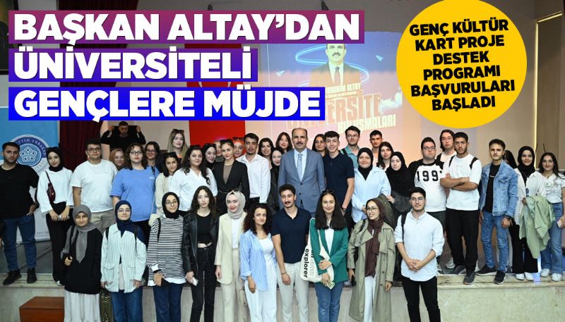 Başkan Altay’dan Üniversiteli Gençlere Müjde