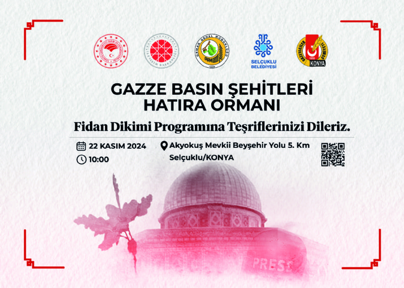 Gazze’deki Gazeteci ŞehitlerE Konya’da Hatıra Ormanı Yapılıyor