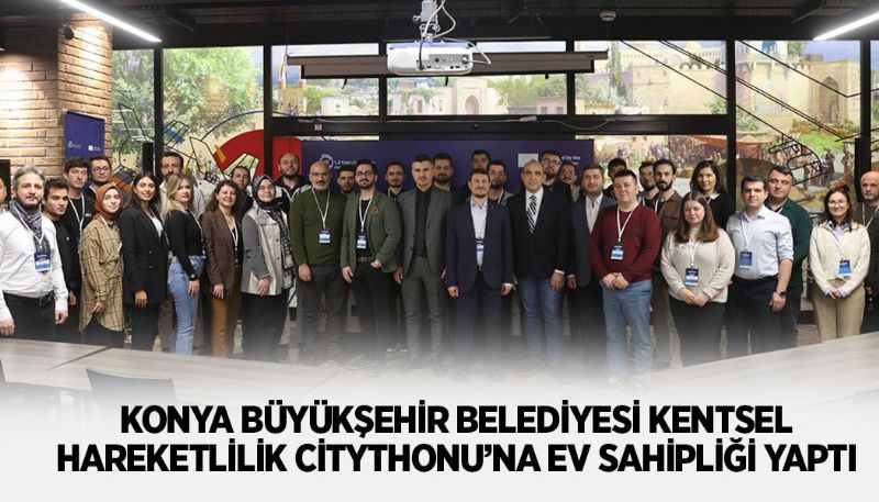 KONYA BÜYÜKŞEHİR BELEDİYESİ EV SAHİBİYDİ