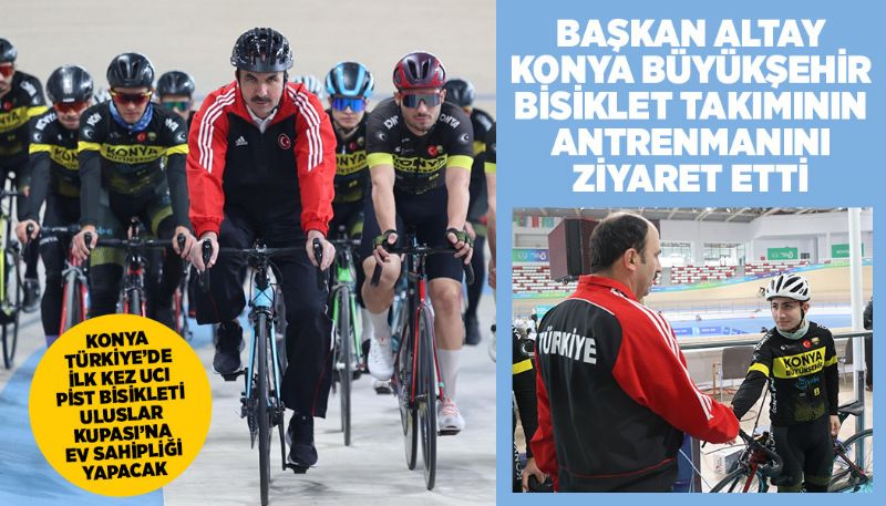 Konya Büyükşehir Bisiklet Takımının Antrenmanını Ziyaret Etti